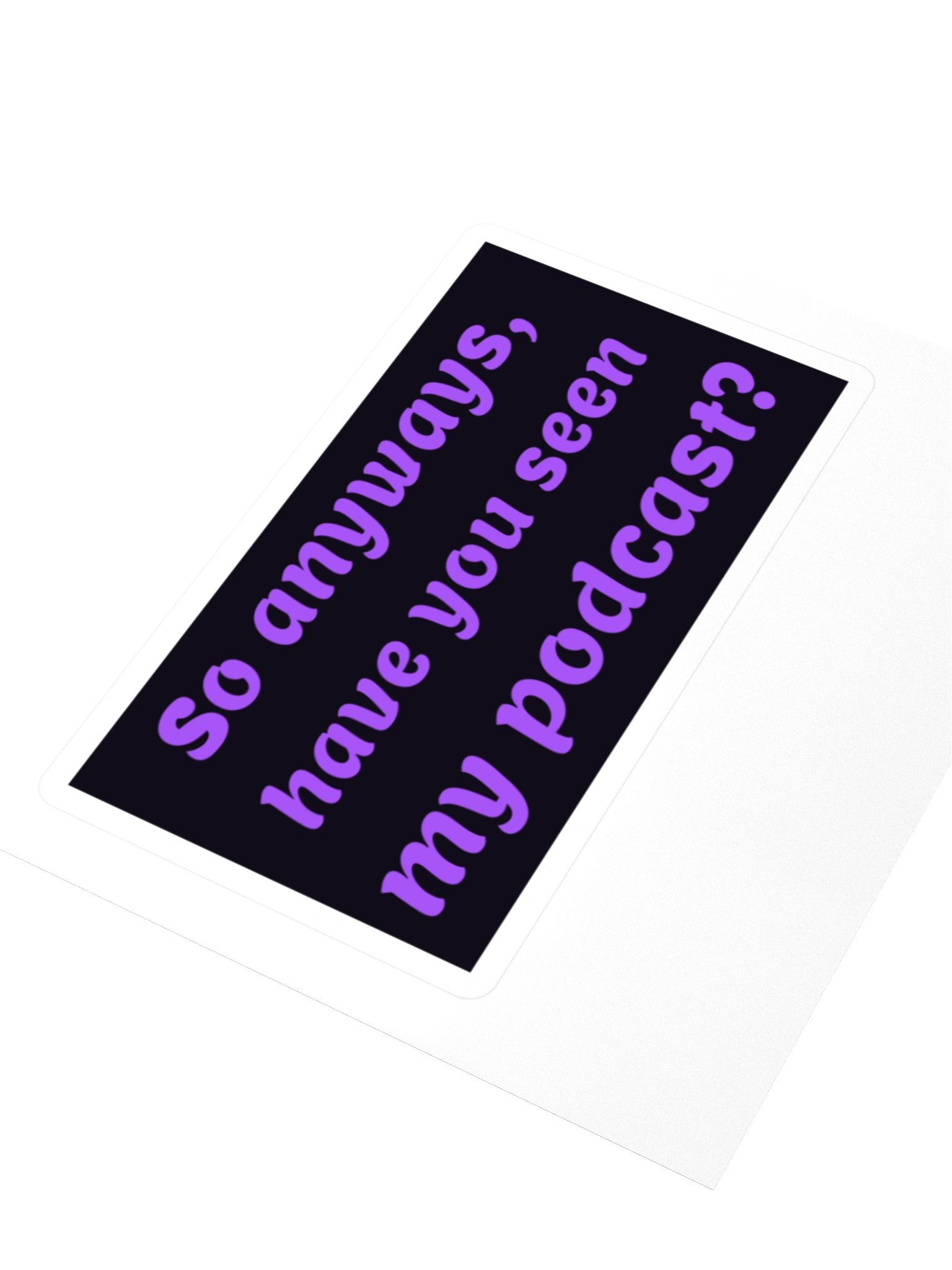 So Anyways Podcast — Block Sticker product image (3)