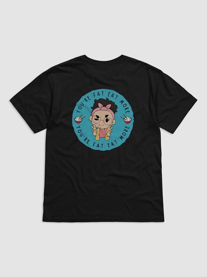 You're Fat Eat More Shirt product image (1)