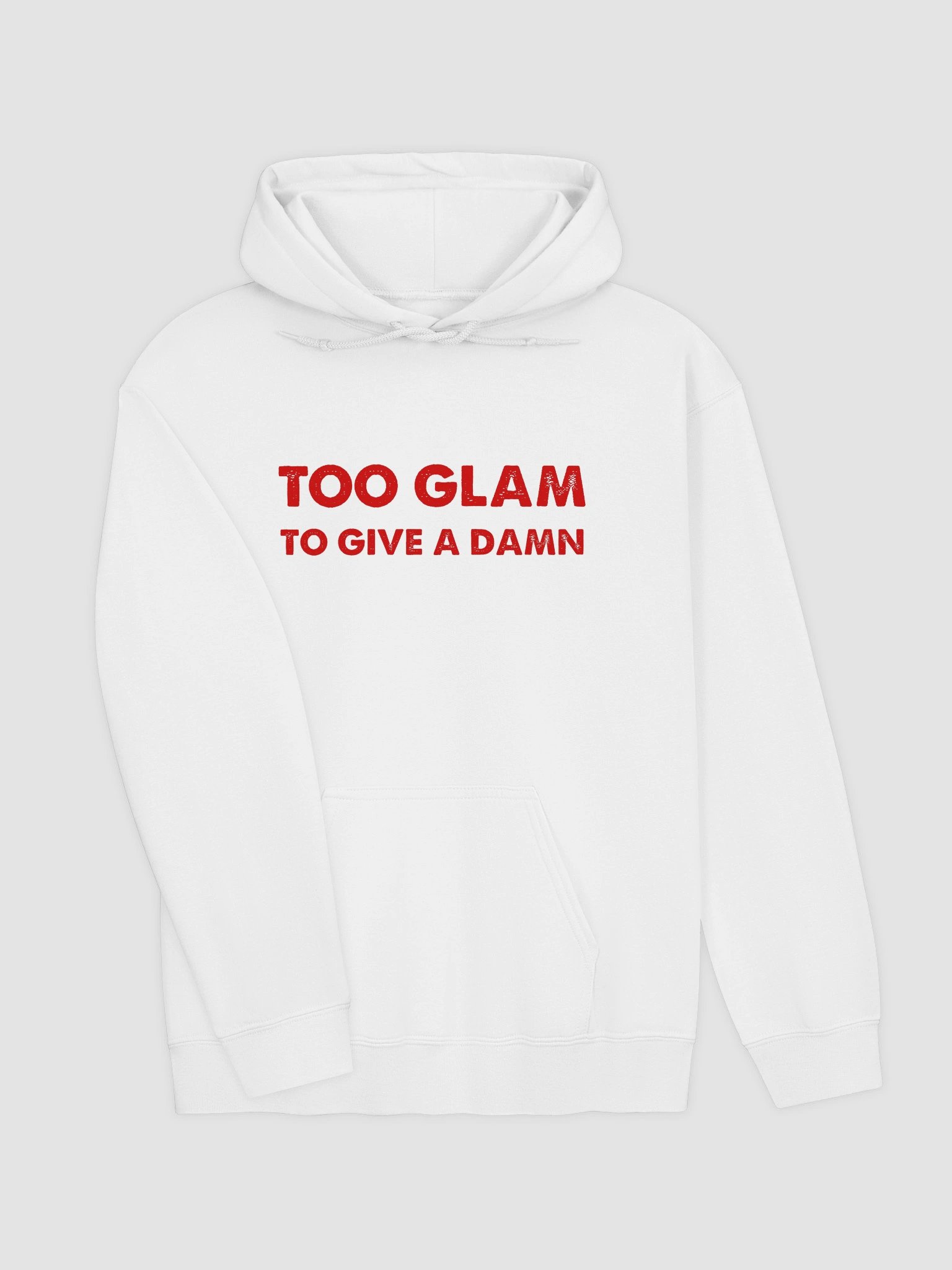 Too Glam Too Give A Damn Hoodie product image (4)