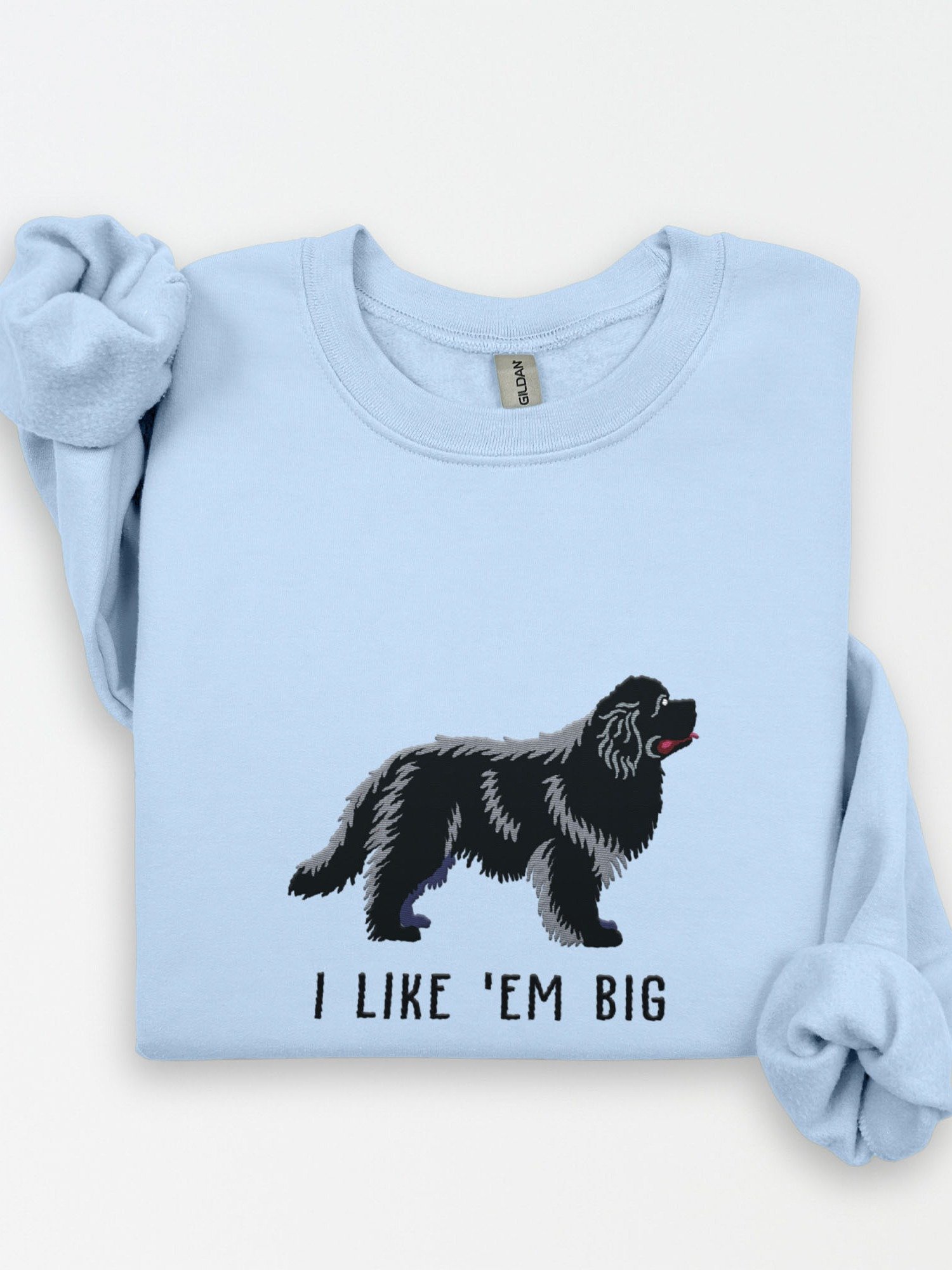 I Like 'Em Big Sweatshirt (Embroidered) of a Newfoundland(Black) product image (1)