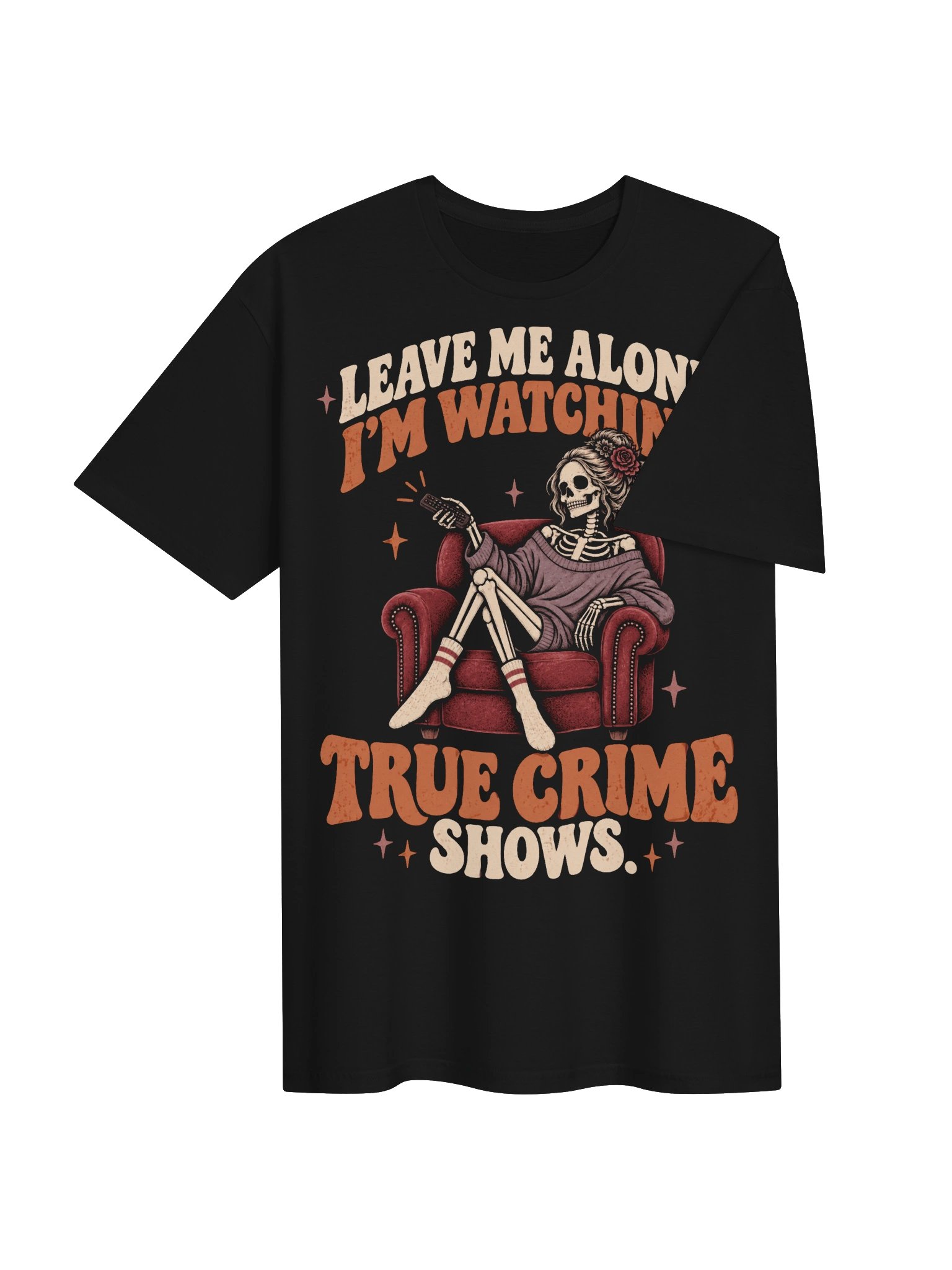 Leave Me Alone I’m Watching True Crime Shows T-Shirt product image (4)