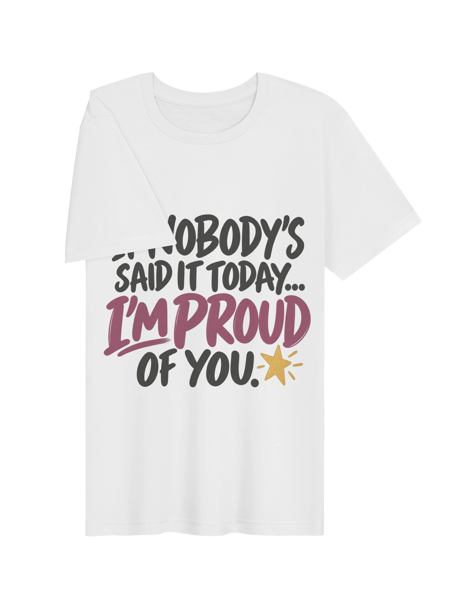I'm Proud of You. Keep Going. T-Shirt product image (13)