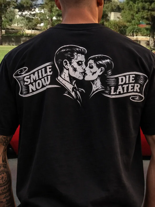 Smile Now Die Later Tees