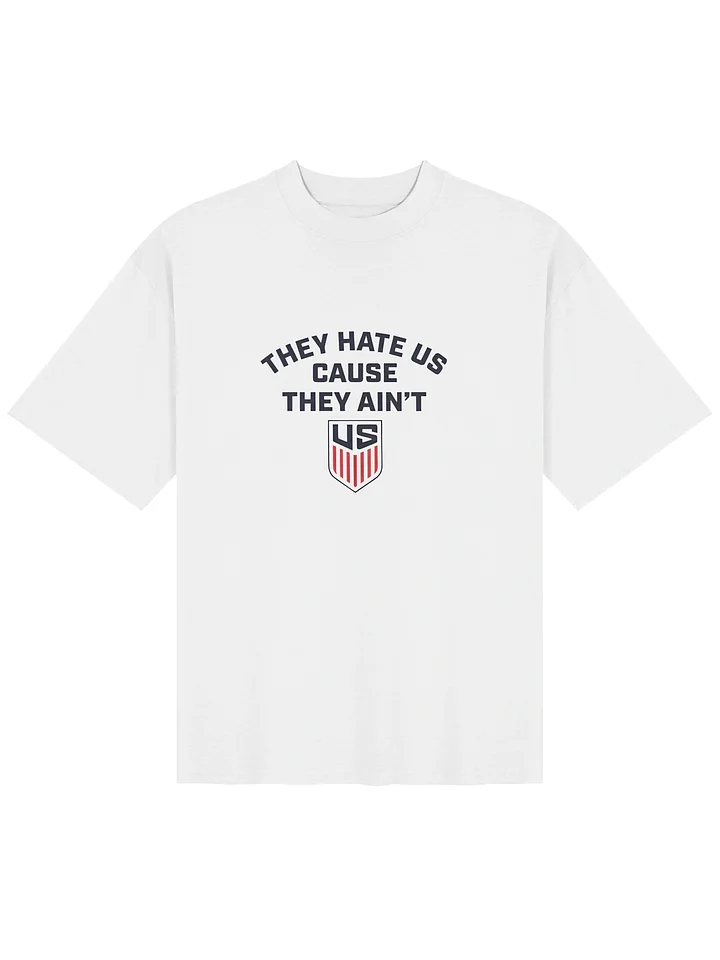 US Soccer They Hate Us Cause They Ain’t Shirt product image (2)