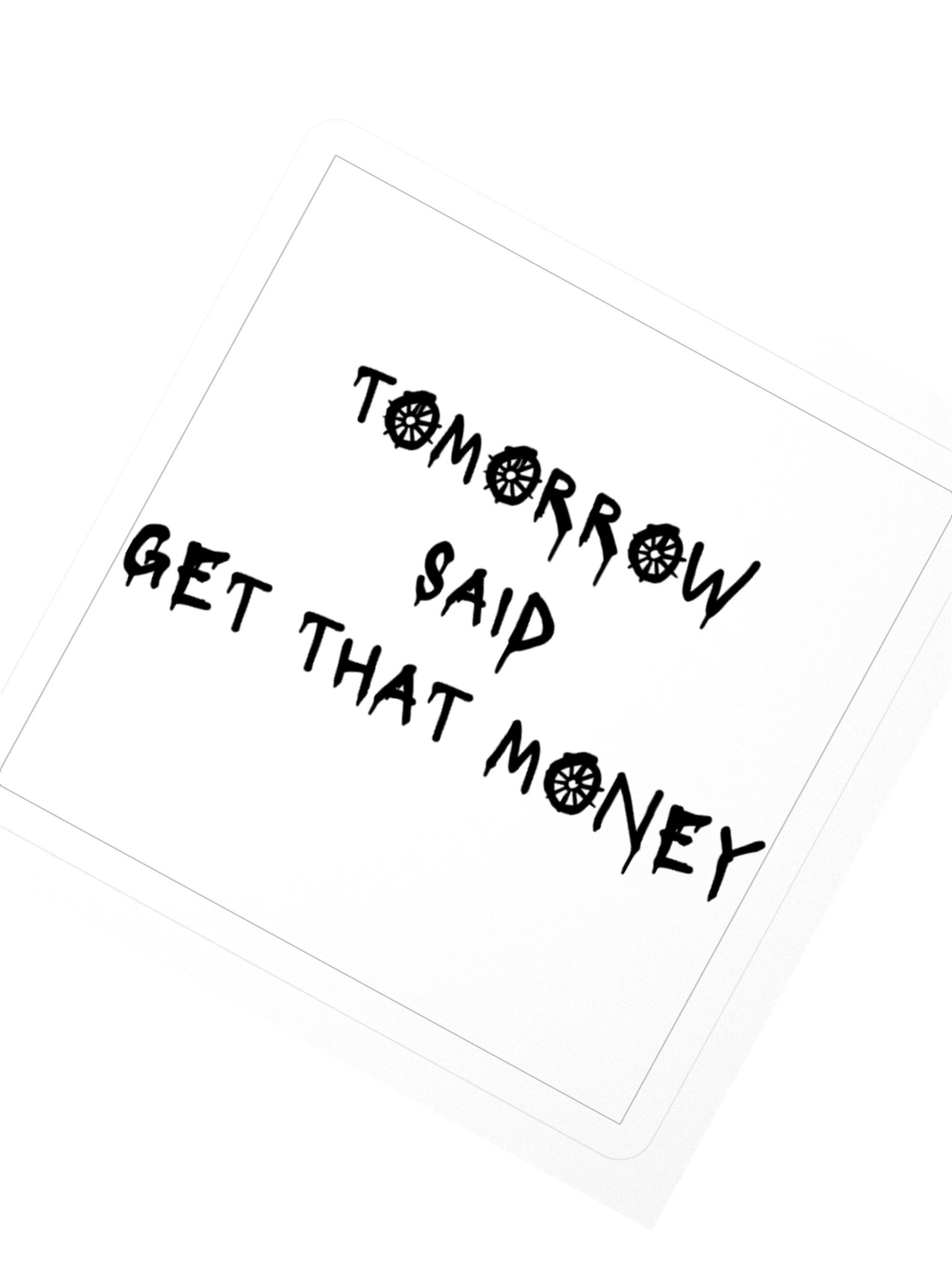 "Tomorrow Said" Sticker product image (2)