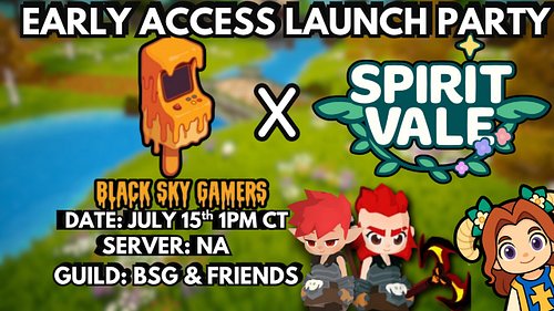 Join us this July 15th BlackSkyGamers for the launch of SPIRITVALE! A solo developed 3D isometric MMO. With the chance to get...
