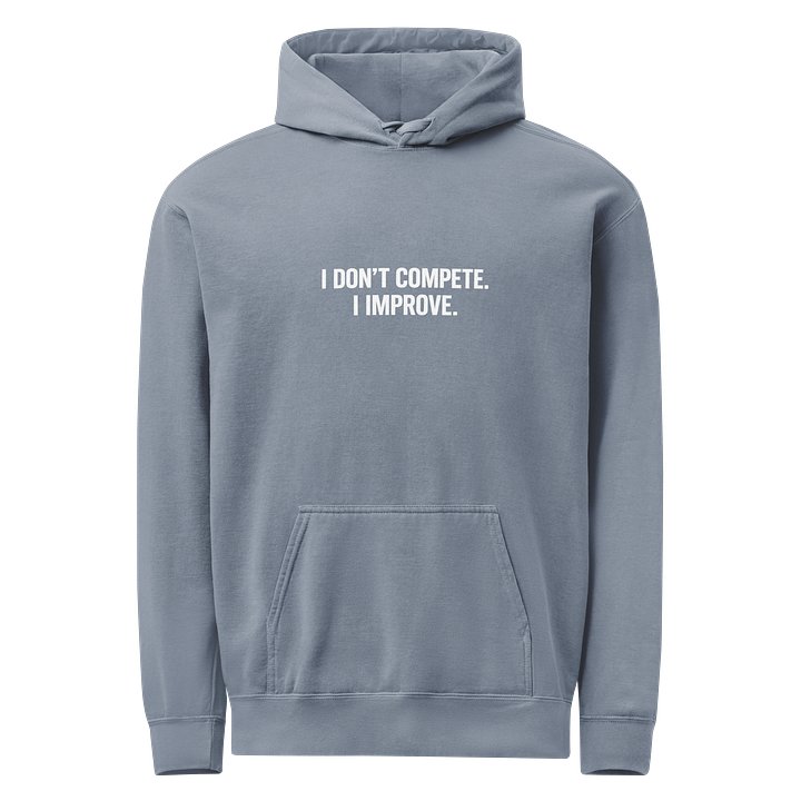 I Don’t Compete. I Improve. product image (3)