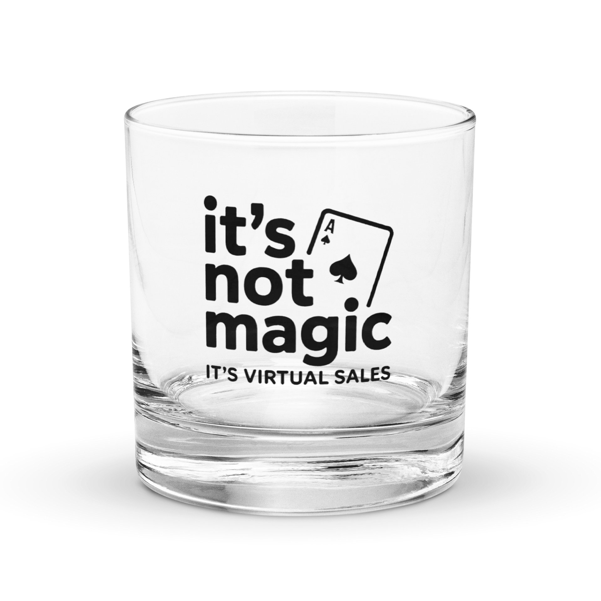 "It’s Not Magic" Virtual Sales Tequila Glass product image (1)