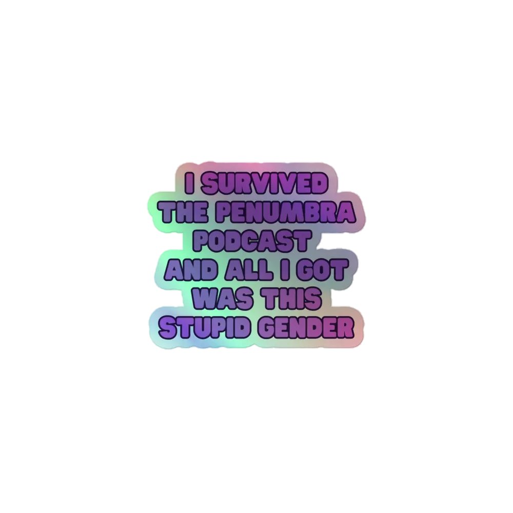 I Survived The Penumbra Podcast Holographic Sticker product image (1)
