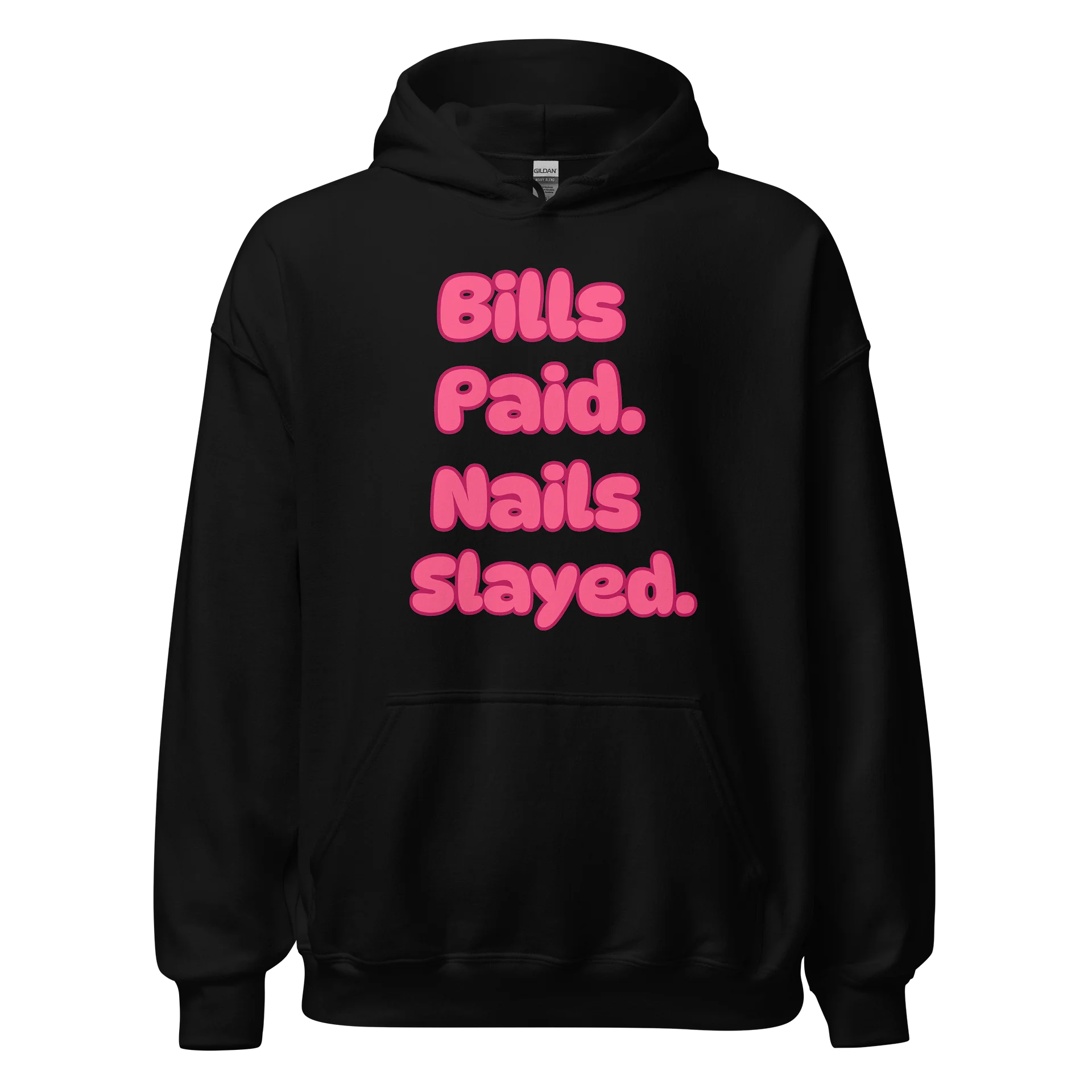 Bills Paid Nails Slayed Hoodie (front) product image (1)