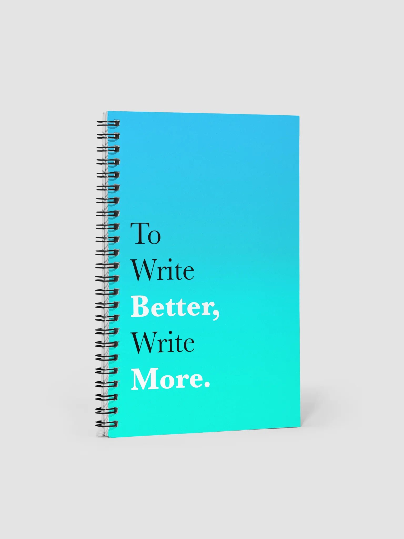 "To Write Better, Write More." Notebook Journal product image (1)