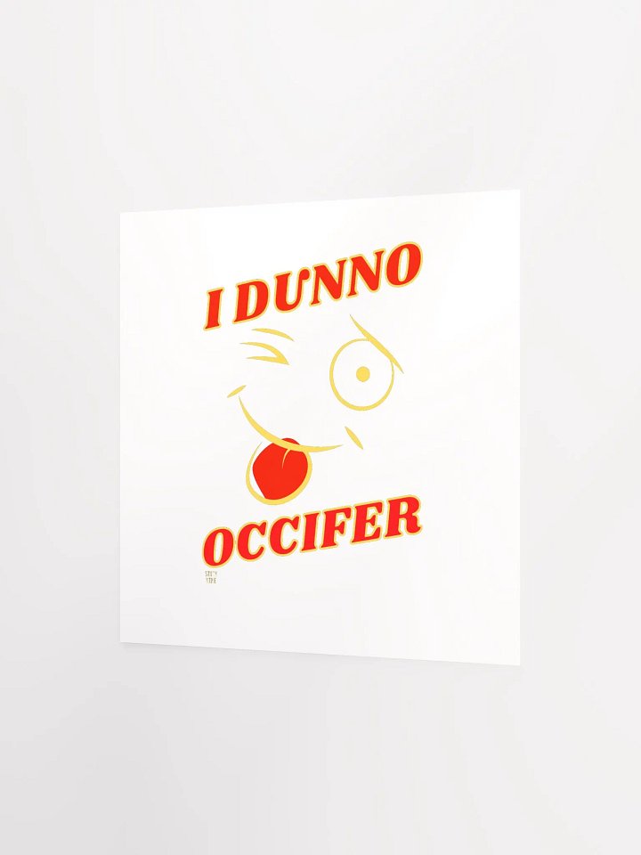 I DUNNO OCCIFER product image (8)