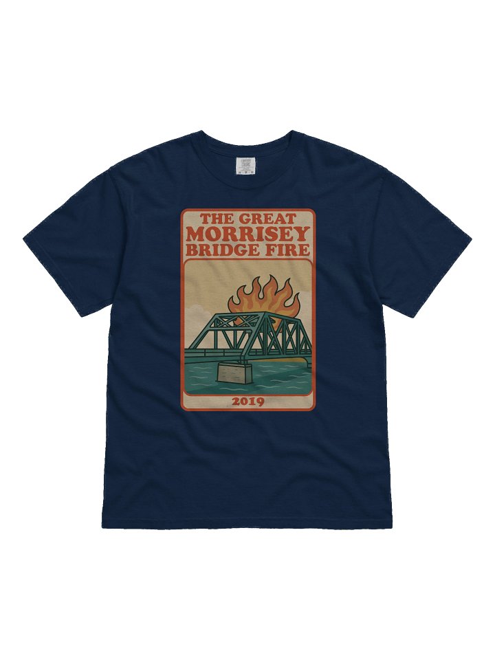 The Great Morrissey Bridge Fire 2019 - Shirt product image (6)