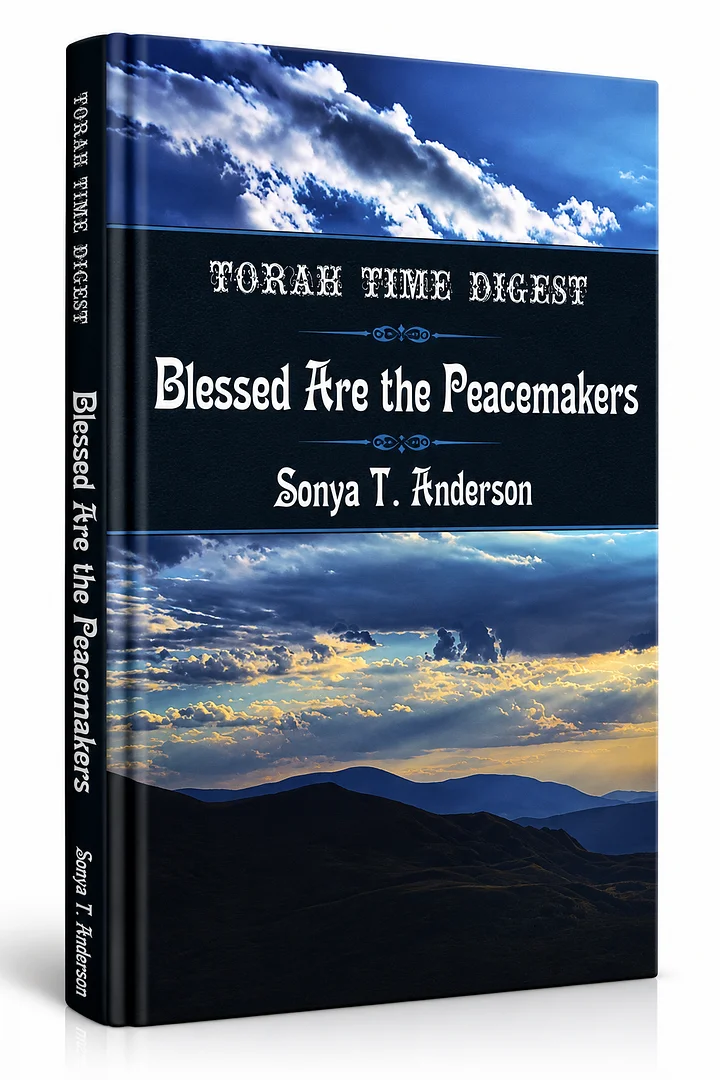 Torah Time Digest: Blessed Are The Peacemakers product image (1)