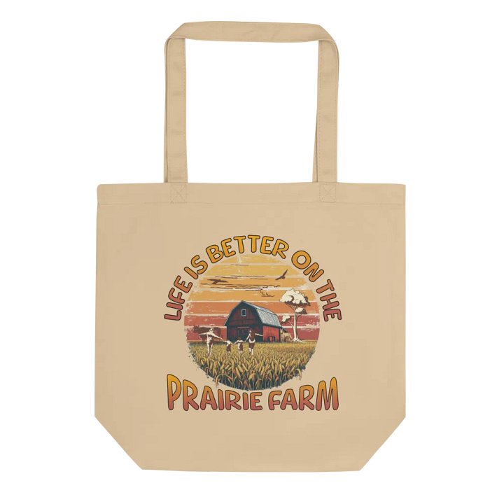 Life Is Better On The Prairie Farm Family Tote product image (1)