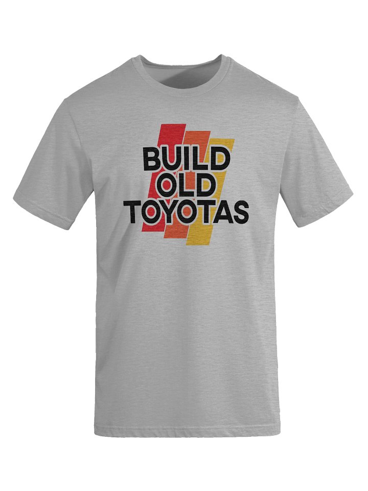 BUILD OLD TOYOTAS Shirt product image (1)
