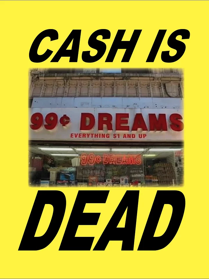 CASH IS DEAD product image (2)