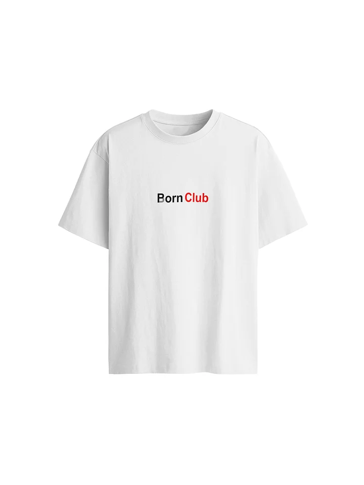 Born Club - A Premium Relaxed Fit DTG Printed Tee product image (1)