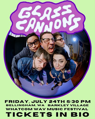 tickets online or at the door! @glasscannons.music will be playing TOMORROW at the @whatcom.wav music festival! Catch em rock!