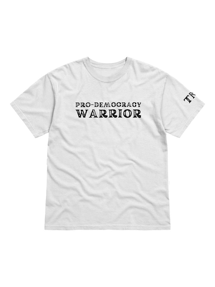 Pro-Democracy Warrior - Back Flag Unisex T-shirt in White product image (1)