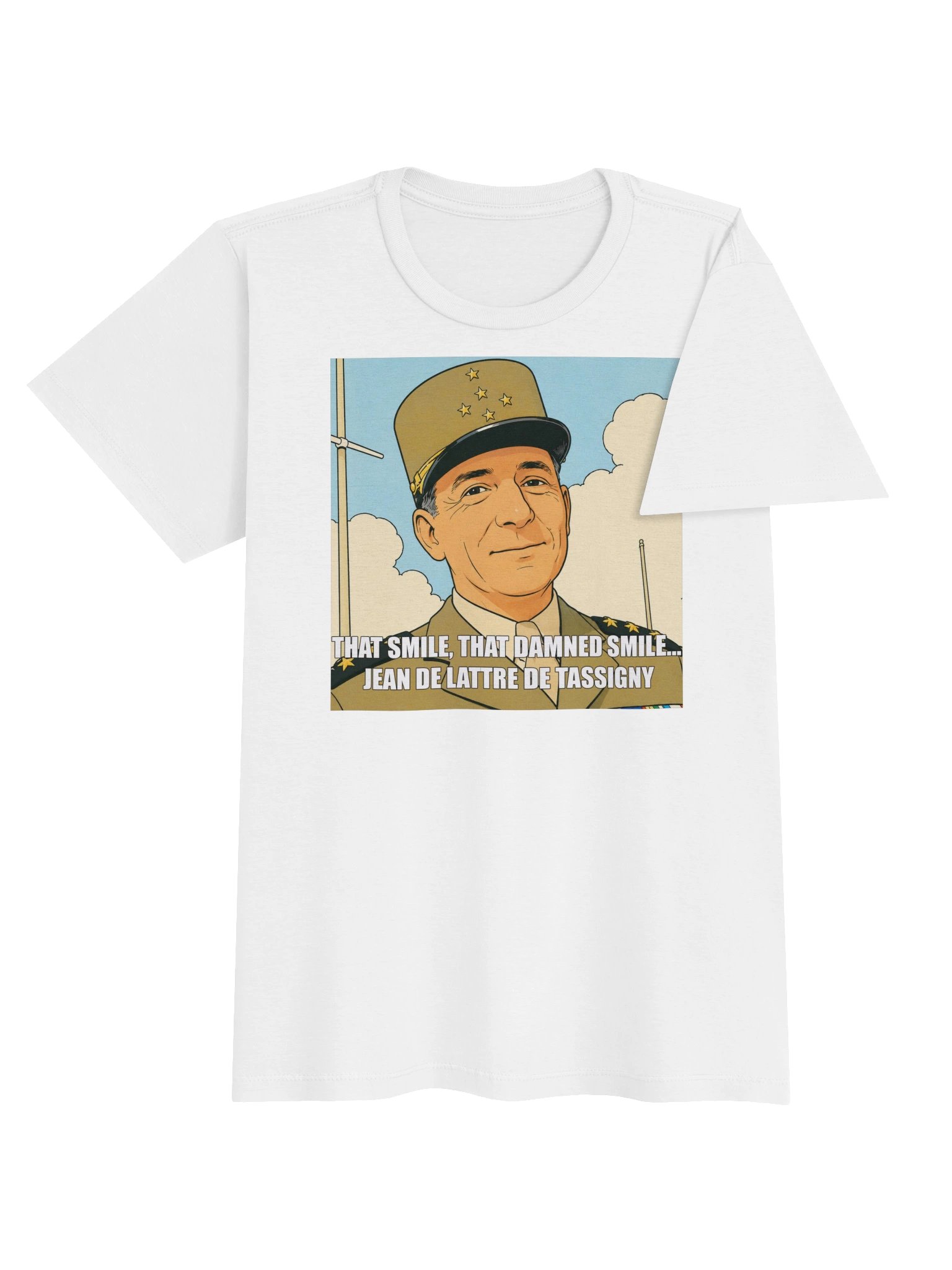 That smile, That damn smile - Jean De Lattre De Tassigny (Dam T-shirt) product image (4)