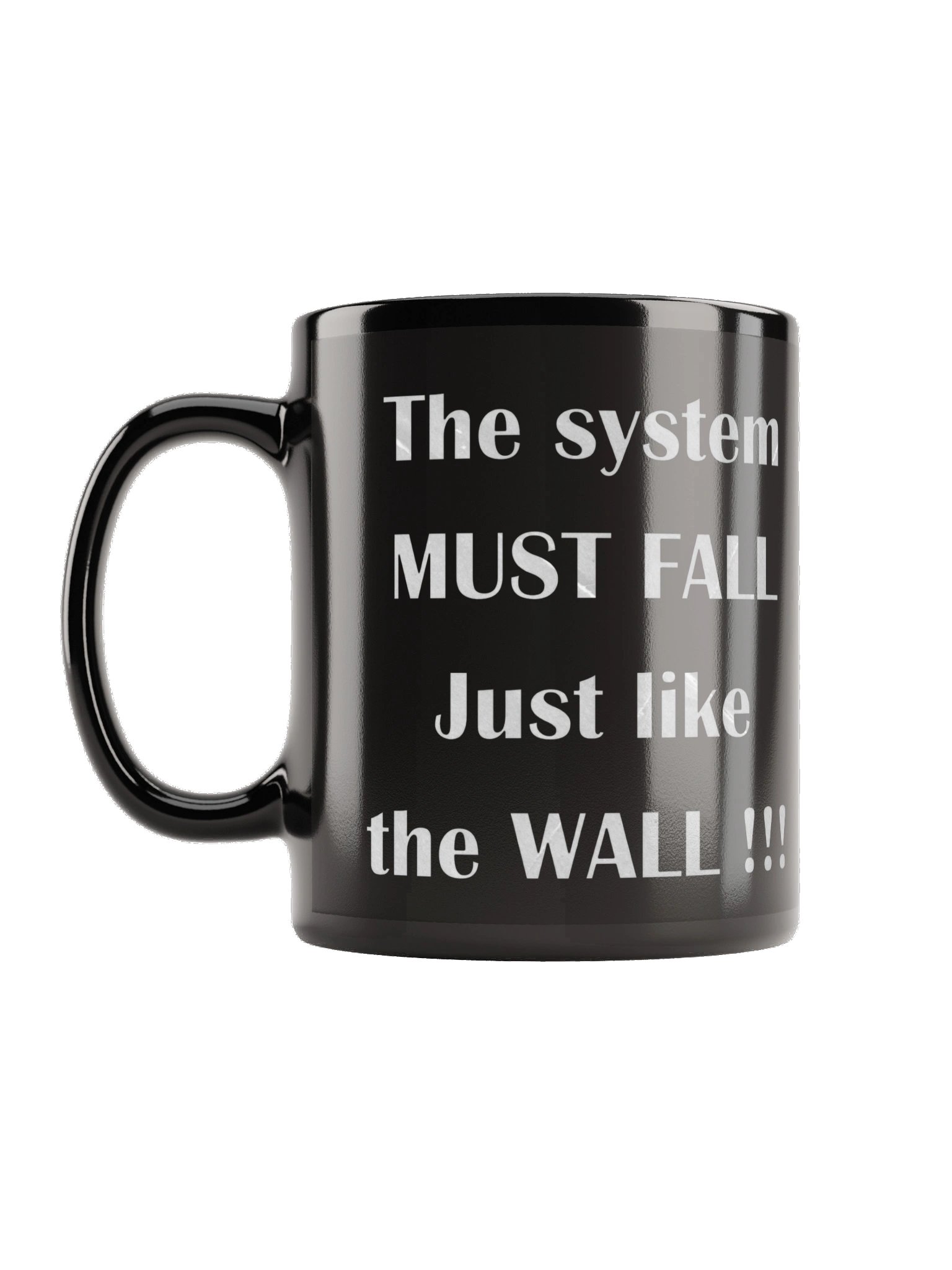 The System Must Fall Mug product image (1)