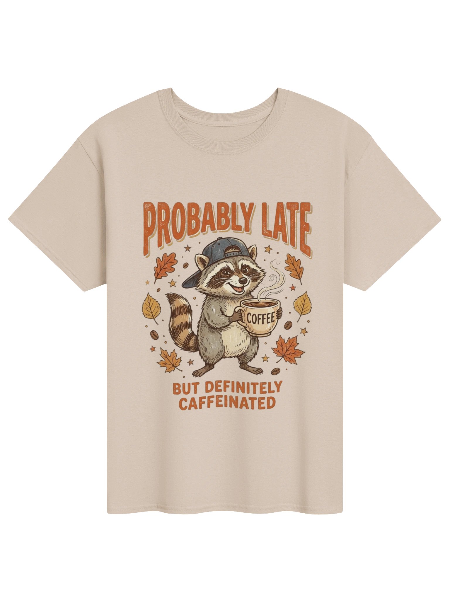 Probably Late Coffee Raccoon Tee product image (51)