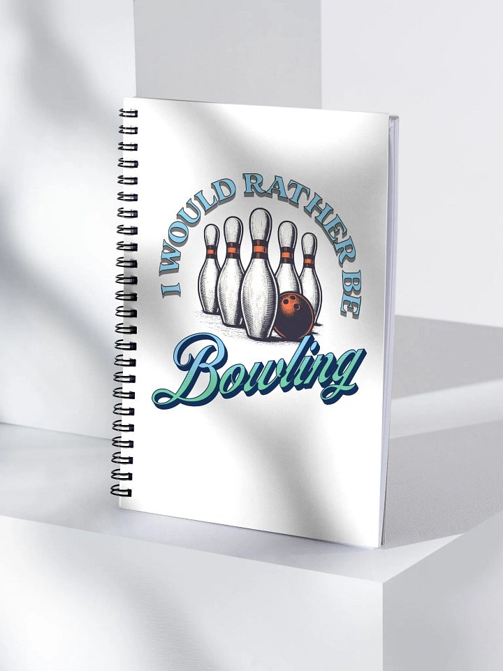 I Would Rather Be Bowling Strike Your Creativity product image (1)