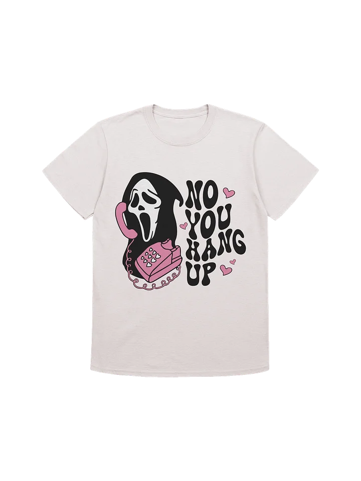 “No You Hang Up” Shirt – Ghost Face Horror Movie Inspired Graphic Tee | Spooky Cute Halloween Shirt product image (4)