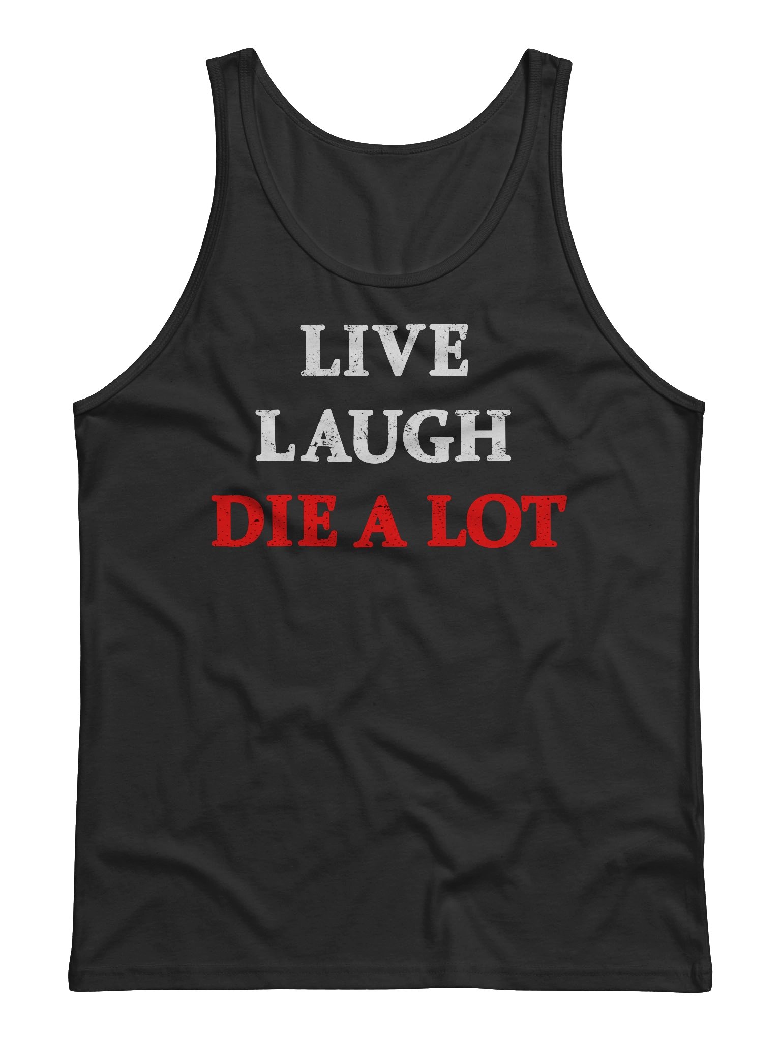 Live Laugh Die A Lot - Tank Top product image (2)