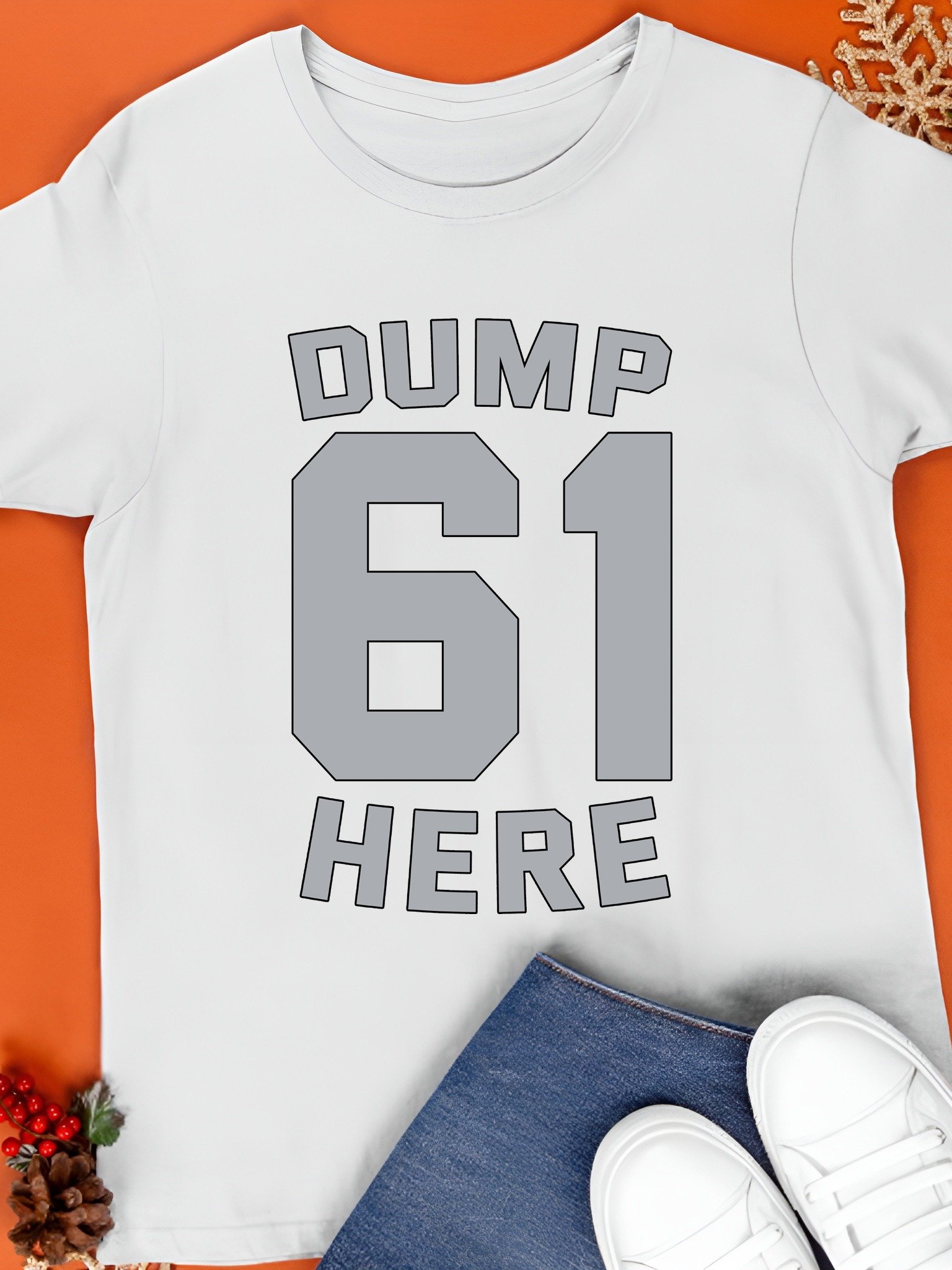 Dump 61 Here Shirt product image (1)
