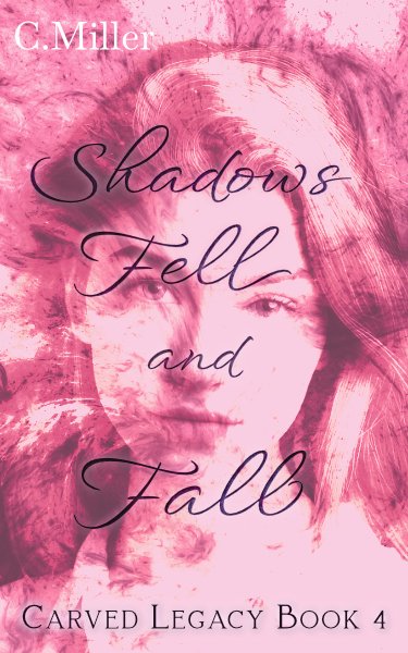 Shadows Fell and Fall (Carved Legacy, #4) product image (1)