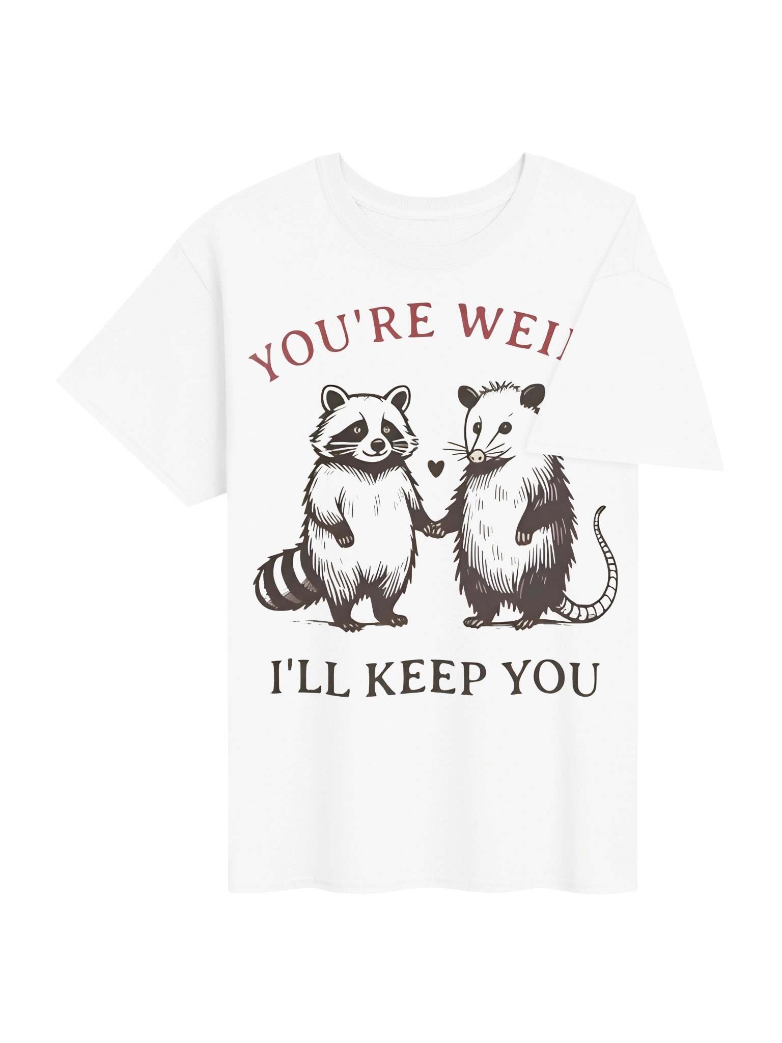 You’re Weird, I’ll Keep You Tee product image (4)