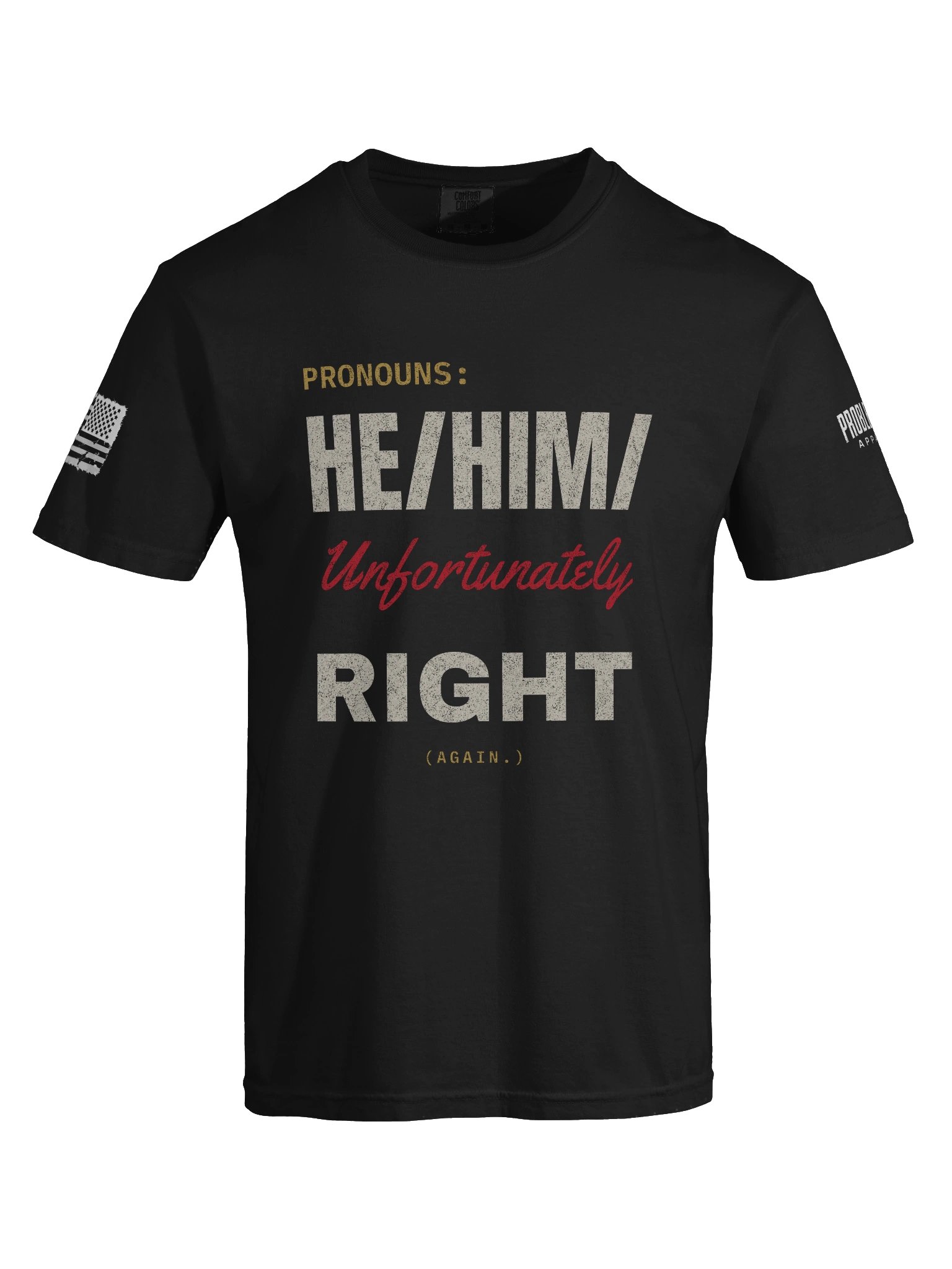 Unfortunately Right Tee product image (9)