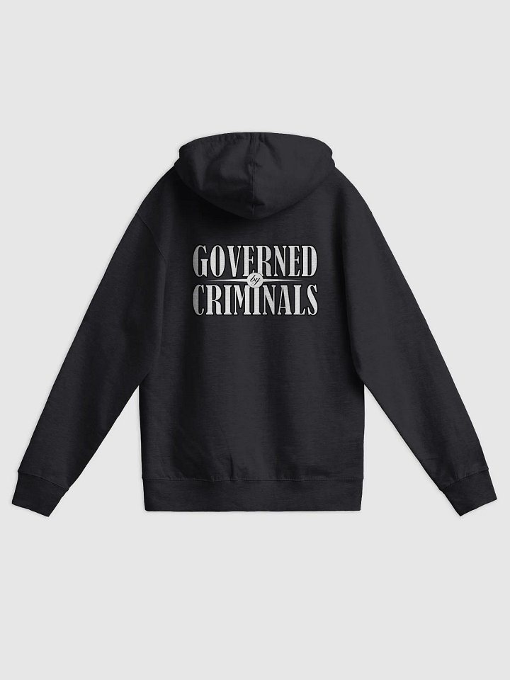 Governed By Criminals - Independent Trading Co. Fleece Zip Up Hoodie product image (1)