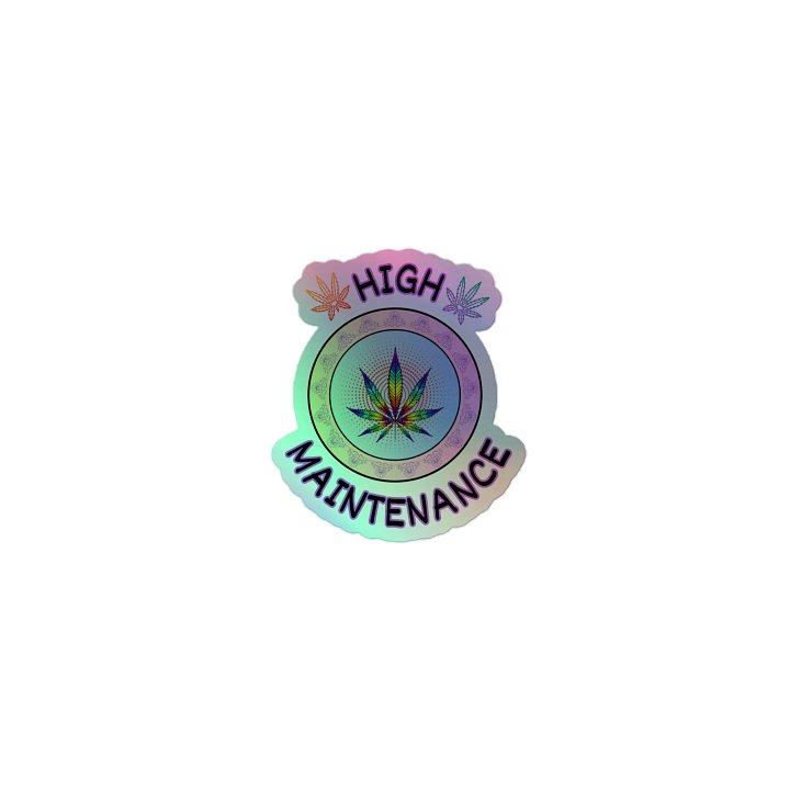 High Maintenance Holo Sticker product image (1)