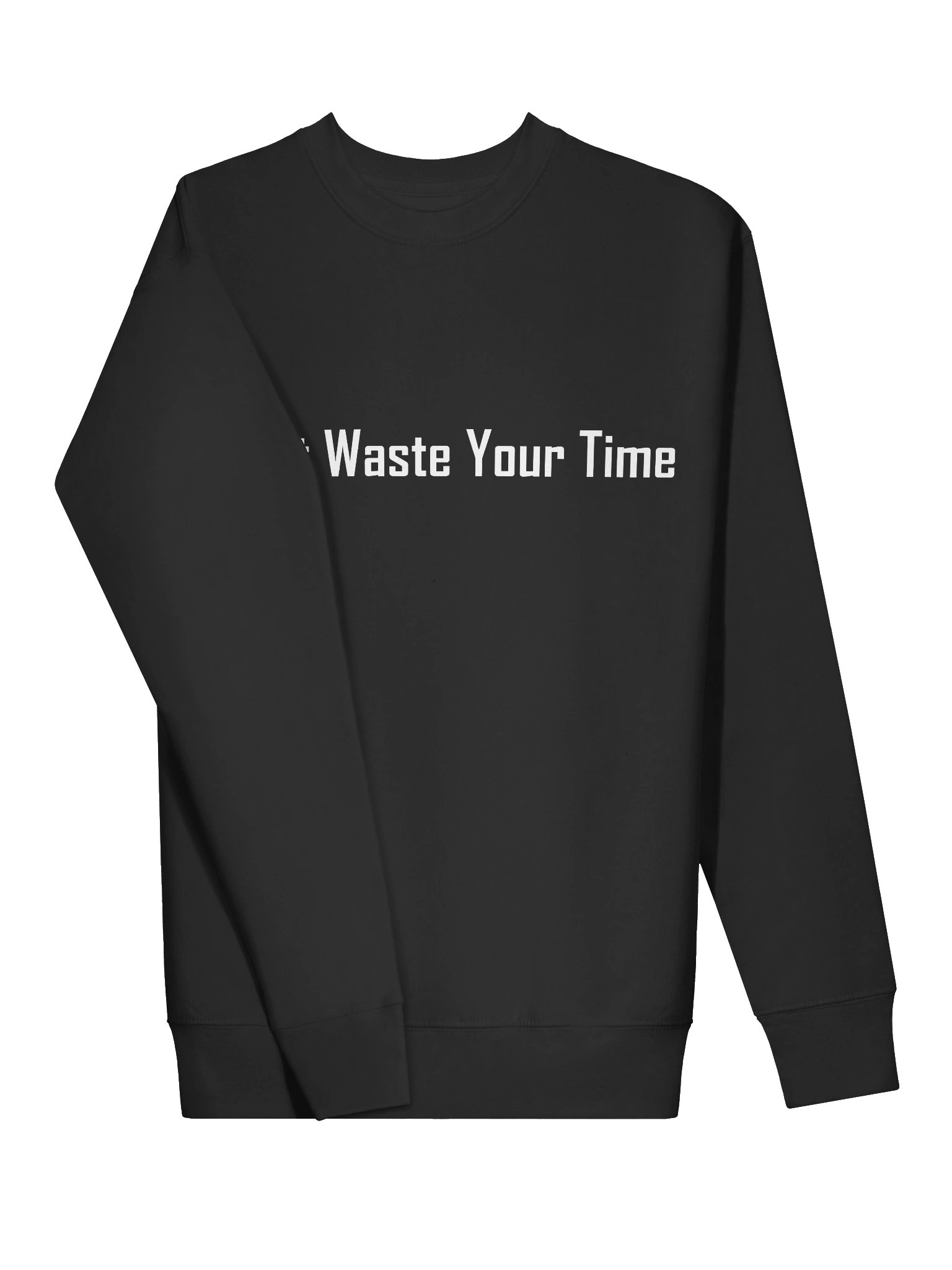 I Don't Waste Your Time - Sweater product image (3)