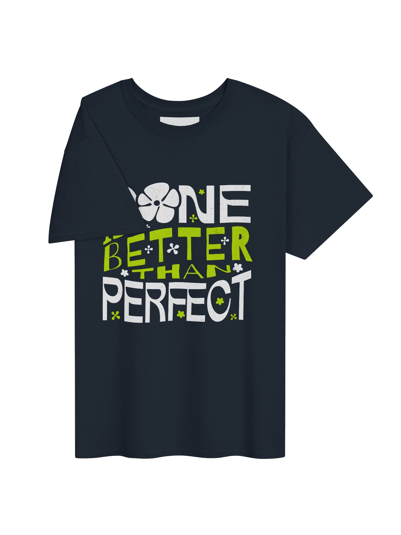 "Done is Better Than Perfect" T-Shirt product image (3)