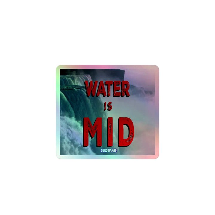 WATER IS MID STICKER product image (1)