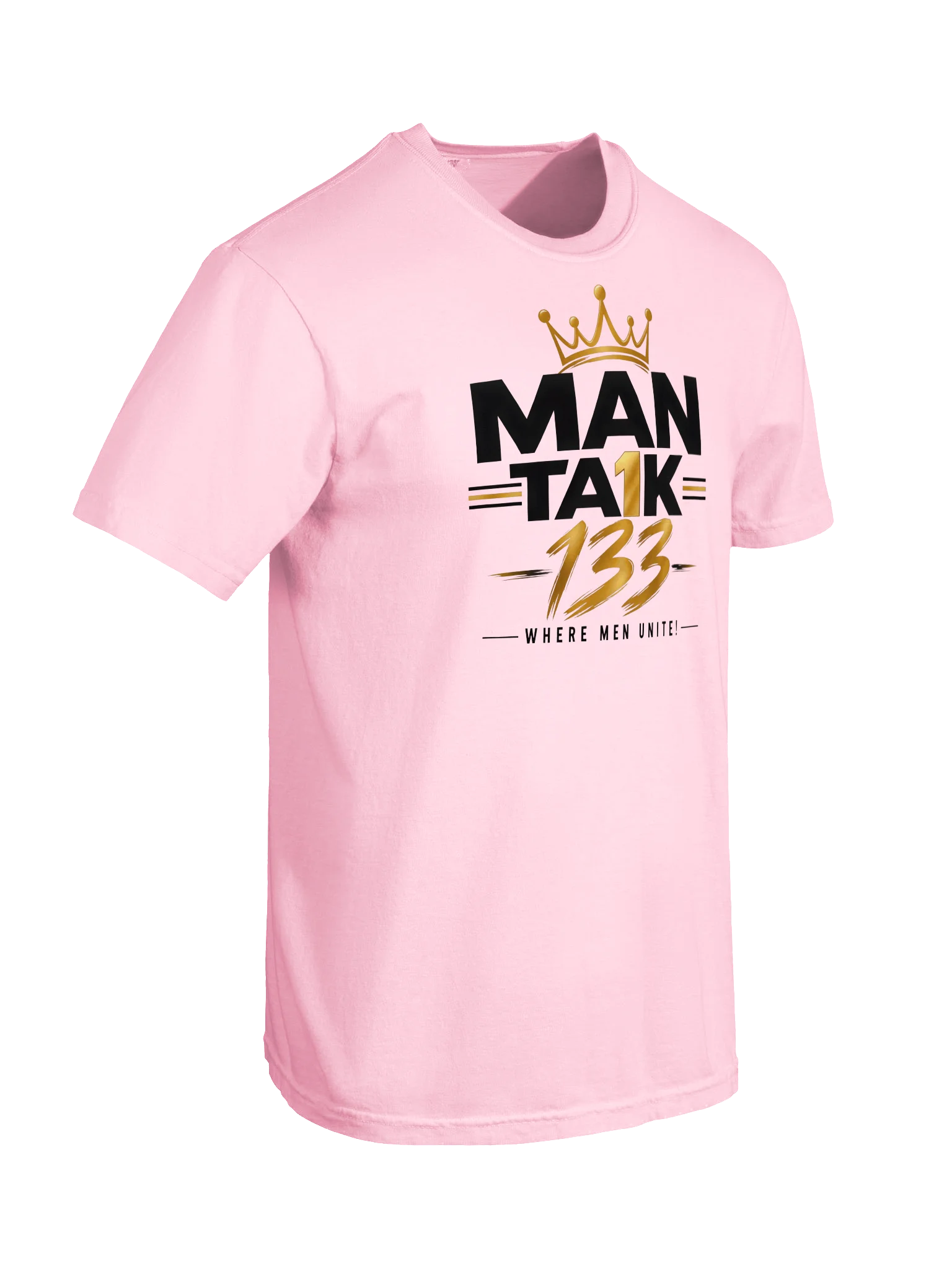 MAN TA1K 133 “Where Men Unite!” Signature T-Shirt | Inspirational Streetwear| Wear the Mission. Represent the Brotherhood. product image (34)
