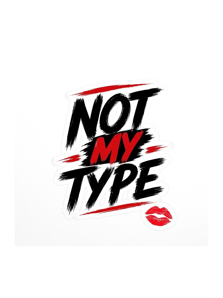 Not My Type Kiss Cut Sticker product image (1)