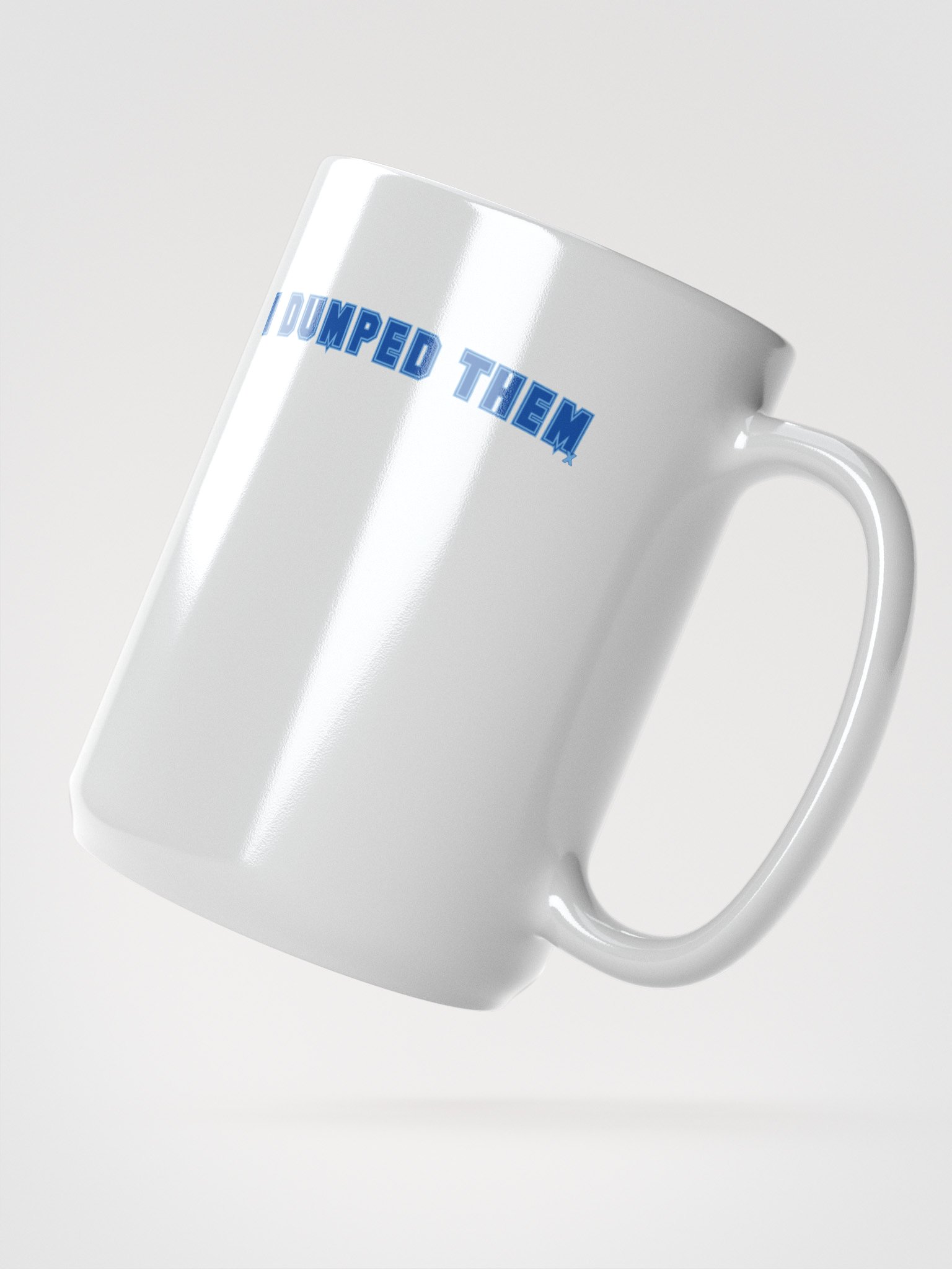 I Dumped Them - SYBD Signature White Glossy Mug product image (4)