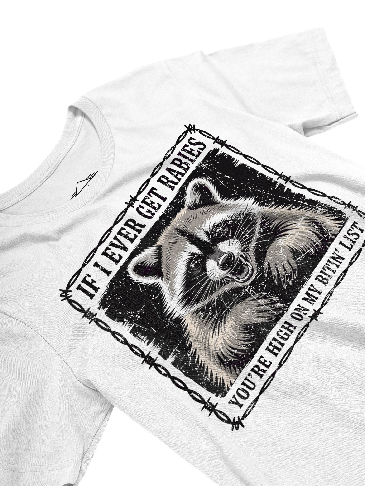 IF I Ever GET Rabies, You're HIGH ON My BITIN' List Funny Humor Unisex T-Shirt product image (3)