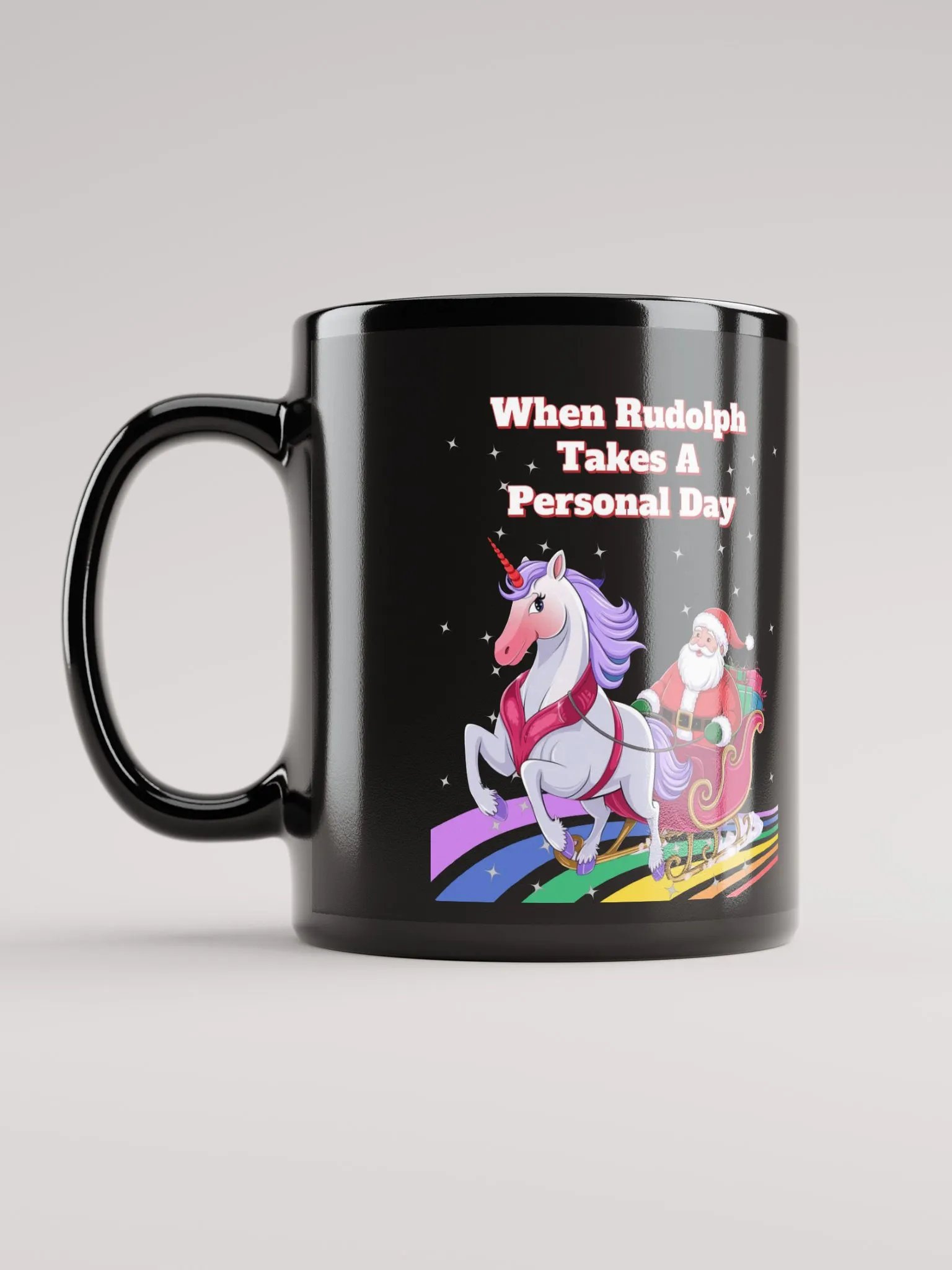 When Rudolph Takes A Personal Day - Santa's Unicorn Black Mug product image (11)