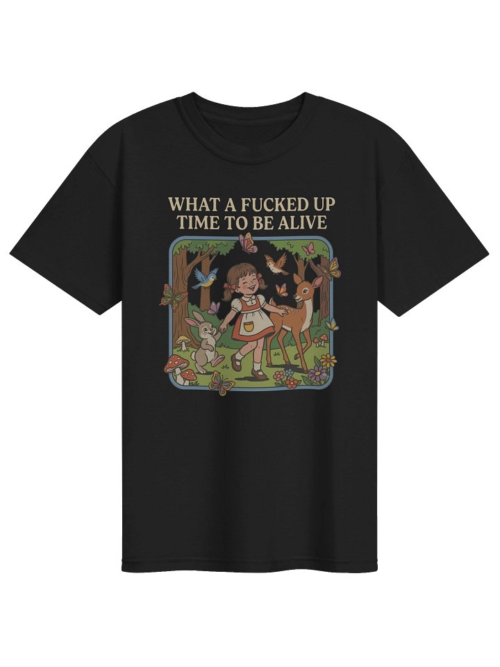 "What A Fucked Up Time To Be Alive" Comfort Colors 1717 Graphic Tee product image (2)