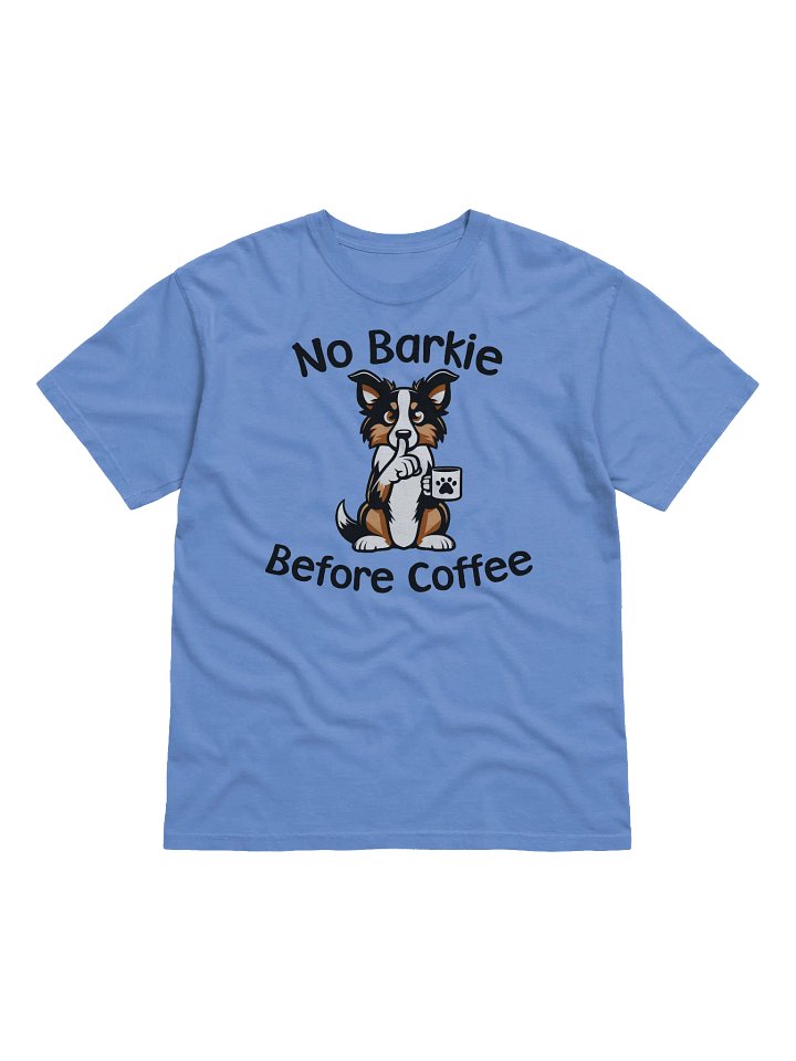 No Barkie Before Coffee Tricolor Border Collie - Tee product image (1)