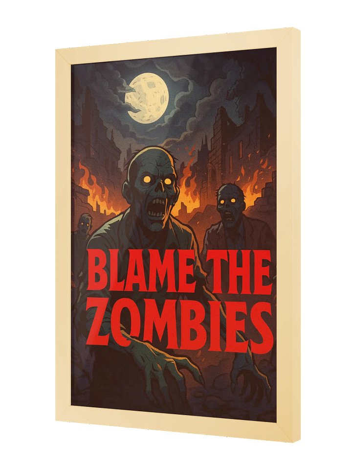 Blame the Zombies Poster product image (11)