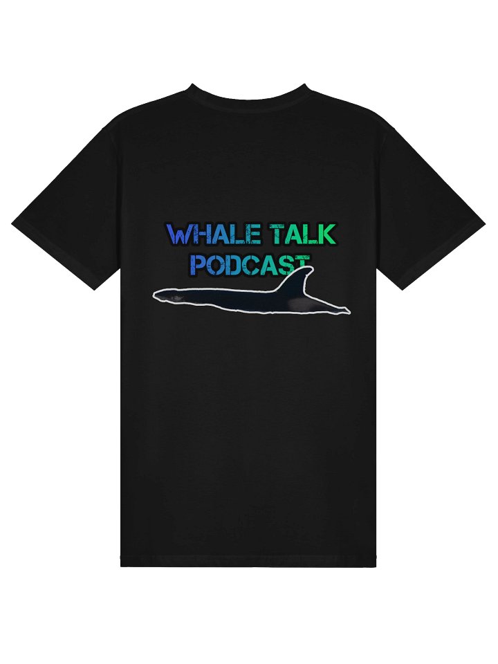 This is a Whale T-Shirt - Whale Talk Podcast product image (7)