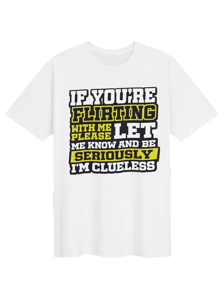 If You’re Flirting With Me, Please Let Me Know product image (1)