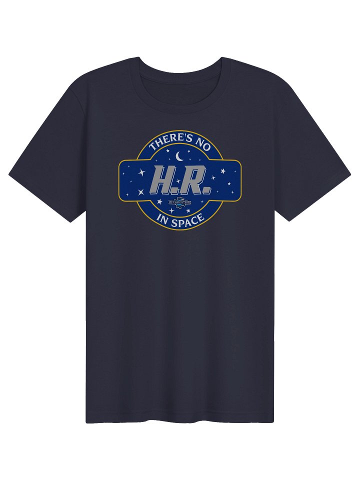 There's No H.R. In Space Tee product image (1)